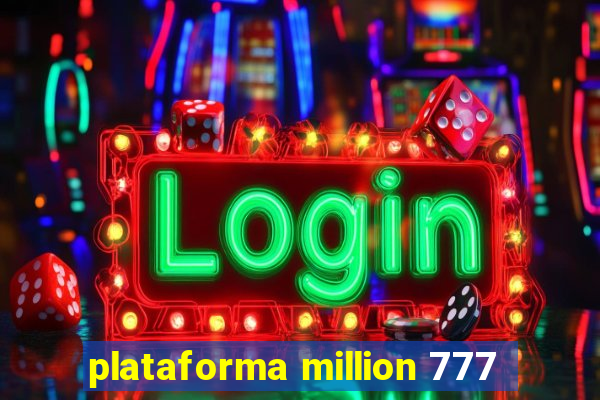 plataforma million 777