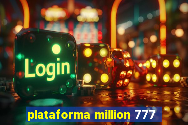 plataforma million 777