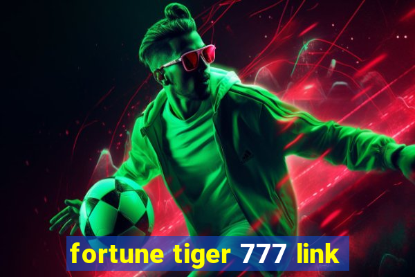 fortune tiger 777 link