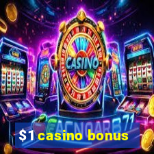 $1 casino bonus