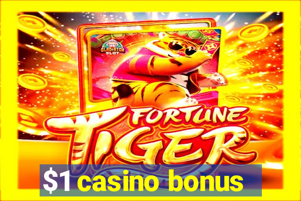 $1 casino bonus