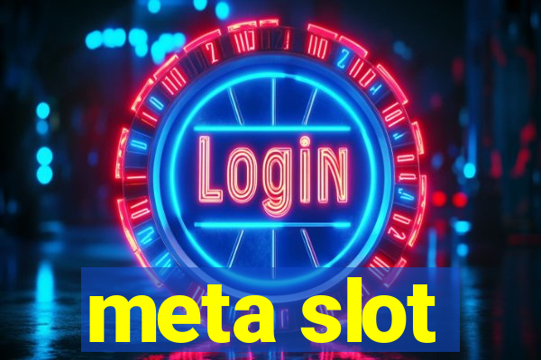 meta slot