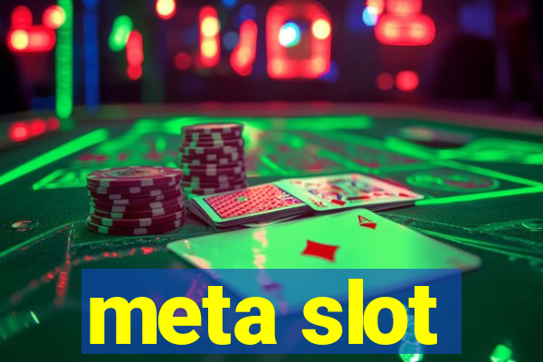 meta slot