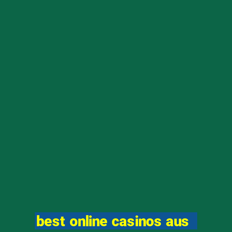 best online casinos aus