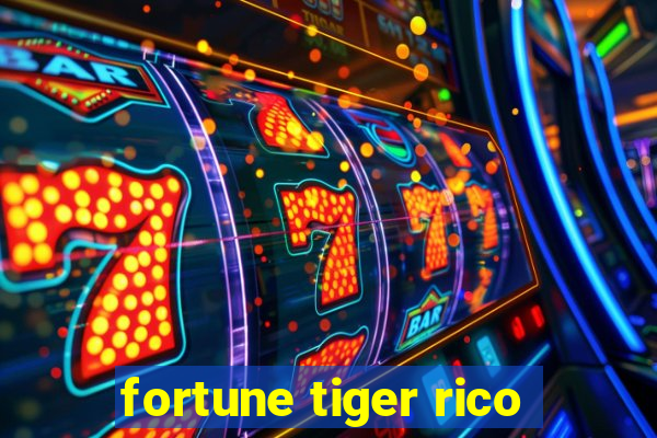 fortune tiger rico