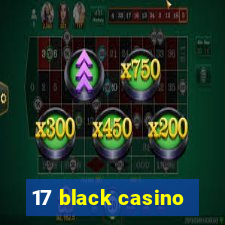 17 black casino