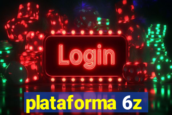 plataforma 6z