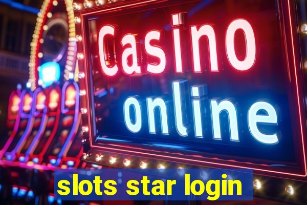 slots star login