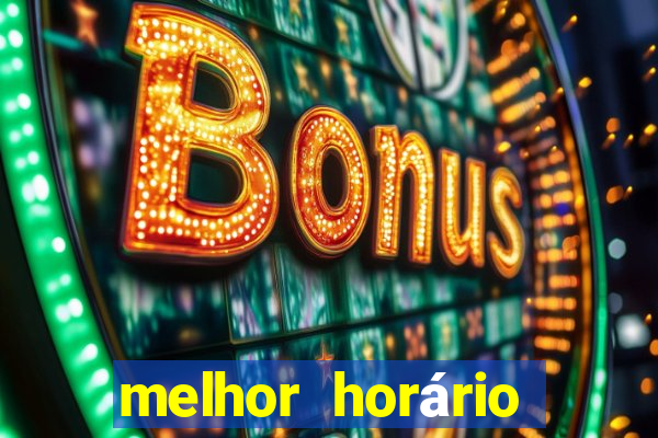 melhor horário para jogar fortune ox hoje a noite