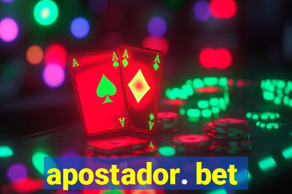 apostador. bet