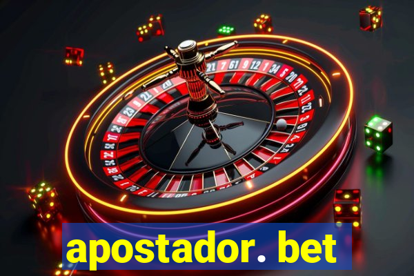 apostador. bet