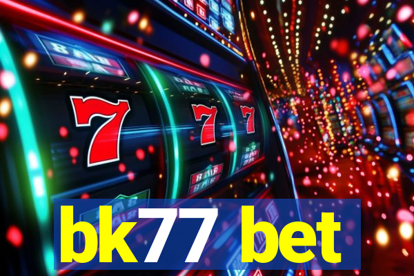 bk77 bet