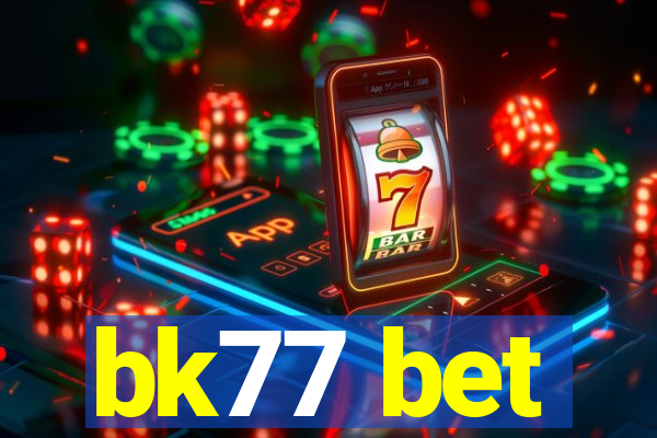 bk77 bet