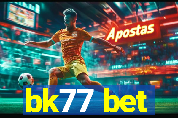 bk77 bet