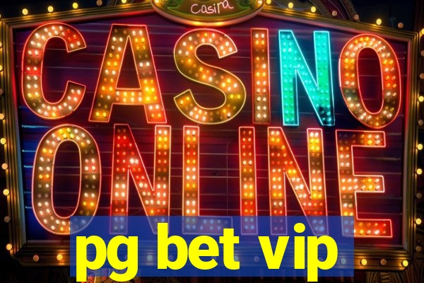 pg bet vip