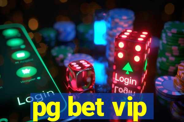 pg bet vip