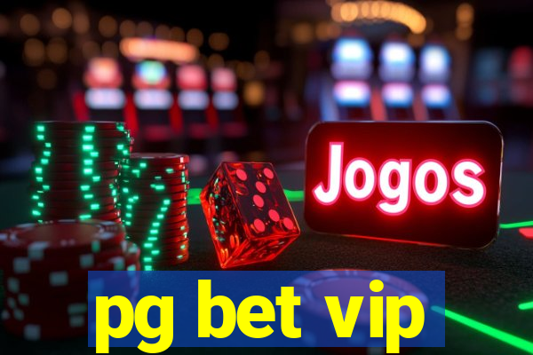 pg bet vip