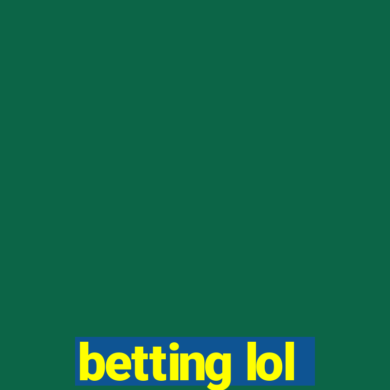 betting lol