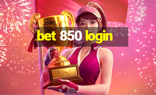 bet 850 login