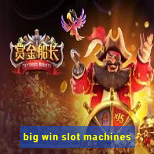 big win slot machines