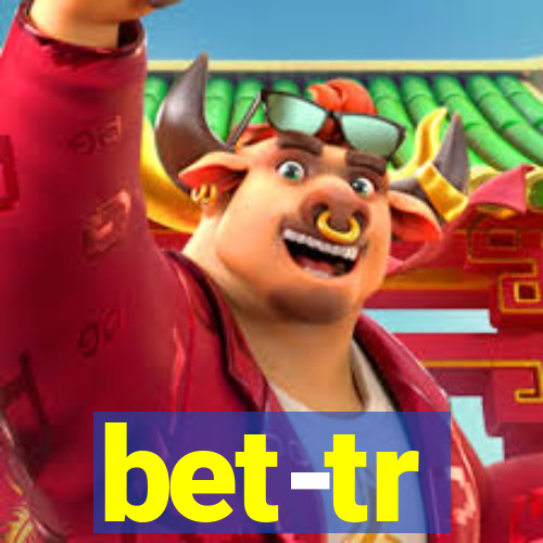 bet-tr