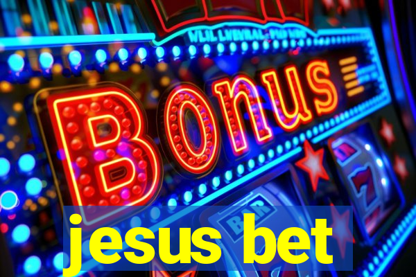 jesus bet