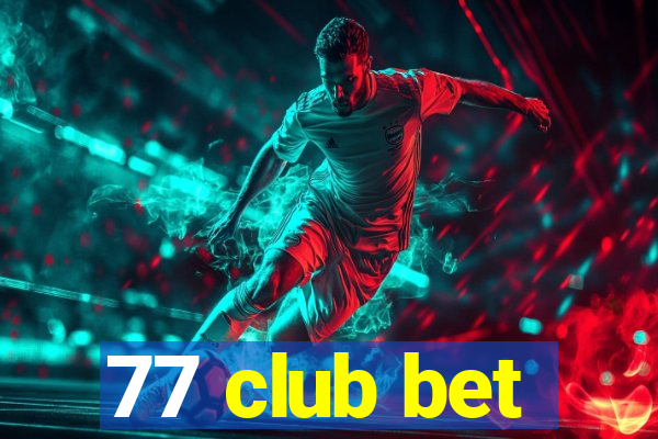 77 club bet