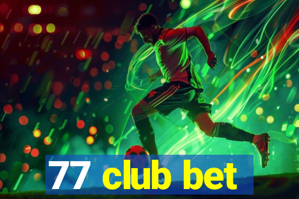 77 club bet