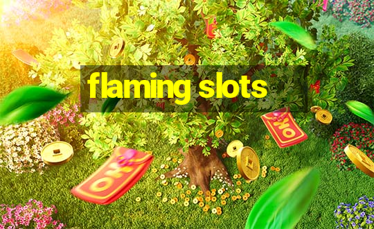 flaming slots