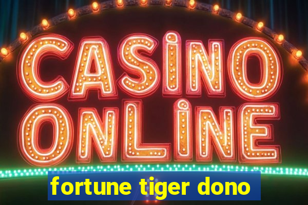 fortune tiger dono