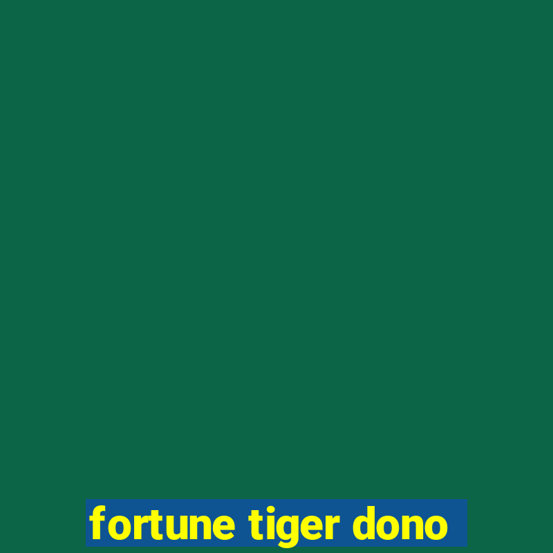 fortune tiger dono