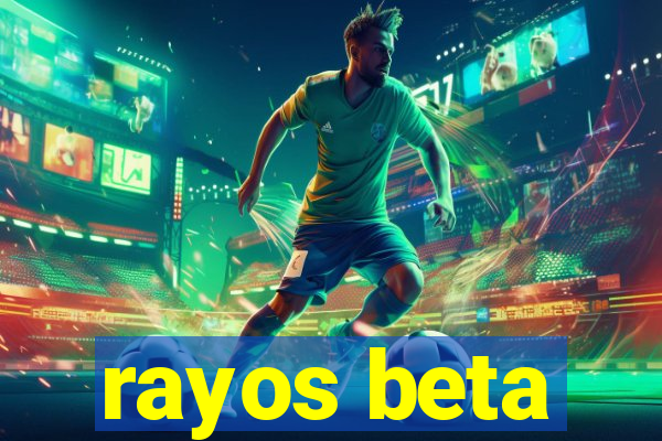 rayos beta