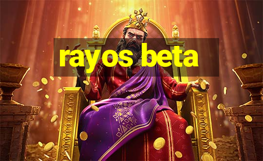 rayos beta