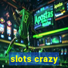 slots crazy