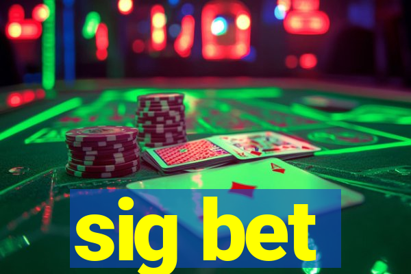 sig bet