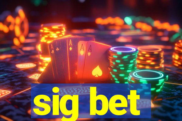 sig bet