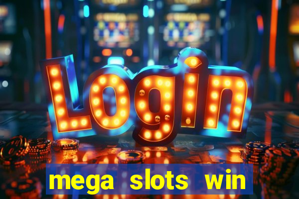 mega slots win real money dana