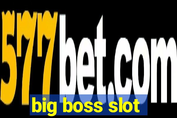 big boss slot