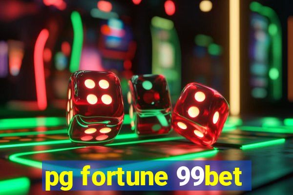 pg fortune 99bet