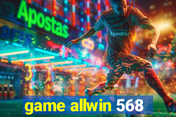 game allwin 568