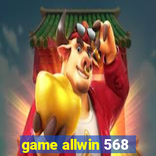 game allwin 568