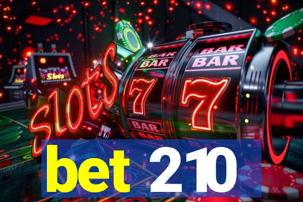 bet 210