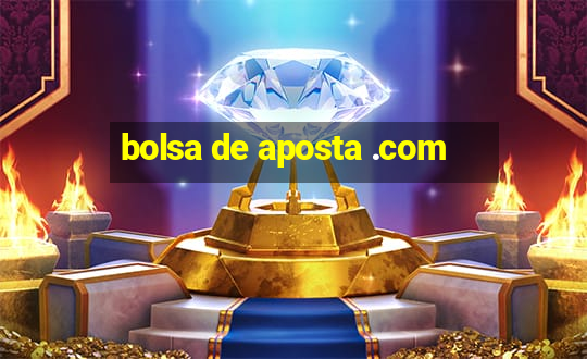 bolsa de aposta .com