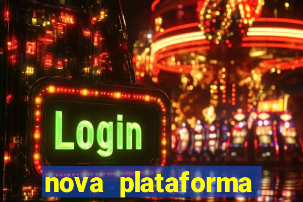 nova plataforma pagando muito