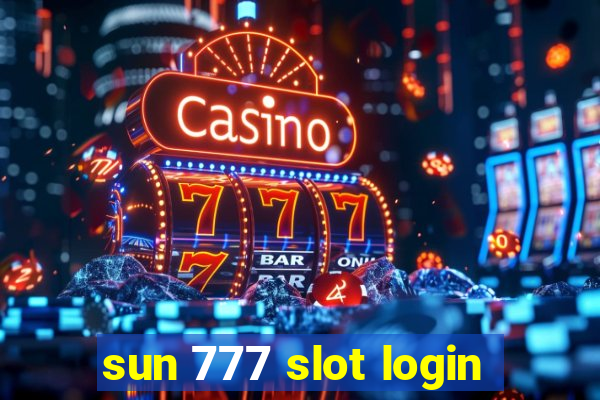 sun 777 slot login