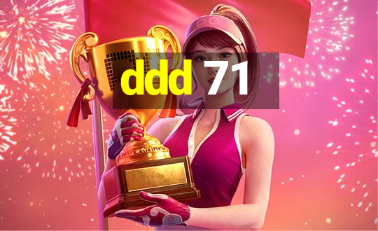 ddd 71