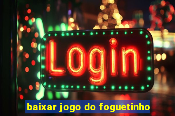 baixar jogo do foguetinho