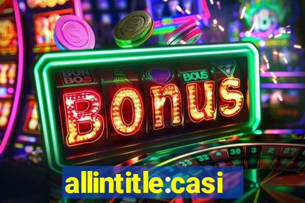 allintitle:casino