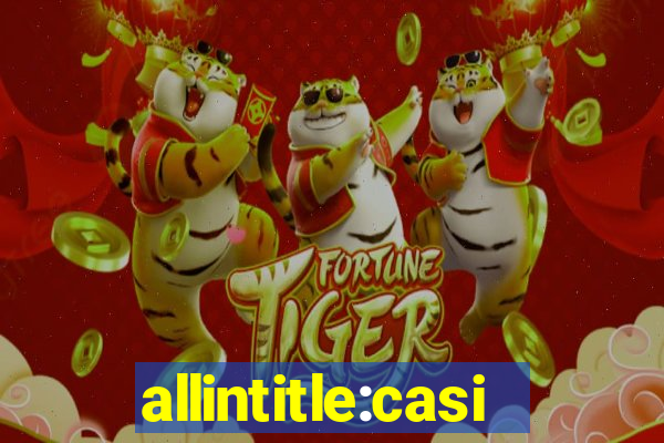 allintitle:casino