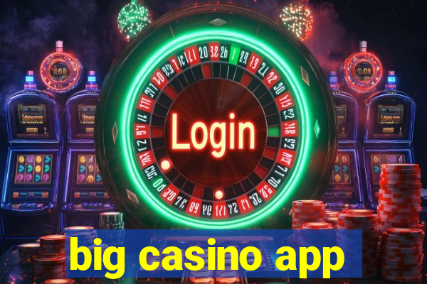 big casino app